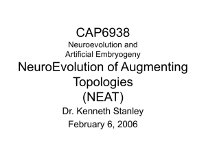 CAP6938 NeuroEvolution of Augmenting Topologies (NEAT)