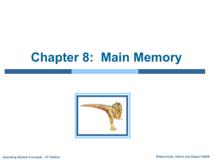 Chapter 8:  Main Memory Silberschatz, Galvin and Gagne ©2009 – 8