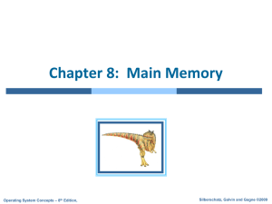Chapter 8:  Main Memory Silberschatz, Galvin and Gagne ©2009 – 8