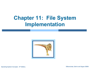 Chapter 11:  File System Implementation Silberschatz, Galvin and Gagne ©2009 – 8