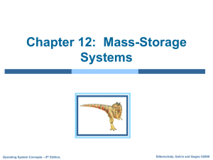 Chapter 12:  Mass-Storage Systems Silberschatz, Galvin and Gagne ©2009 – 8