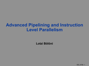 Advanced Pipelining and Instruction Level Parallelism Lotzi Bölöni EEL 5708  1