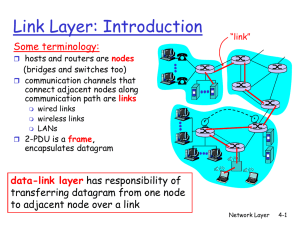 Link Layer: Introduction Some terminology: