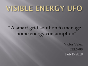 “A smart grid solution to manage home energy consumption” Victor Velez EEL6788
