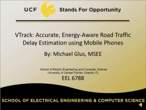 VTrack: Accurate, Energy-Aware Road Traffic Delay Estimation using Mobile Phones EEL 6788
