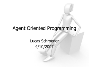 Agent Oriented Programming Lucas Schroeder 4/10/2007