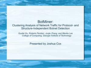 BotMiner: Clustering Analysis of Network Traffic for Protocol- and Structure-Independent Botnet Detection
