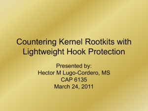Countering Kernel Rootkits with Lightweight Hook Protection Presented by: Hector M Lugo-Cordero, MS