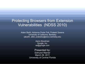 Protecting Browsers from Extension Vulnerabilities  (NDSS 2010)