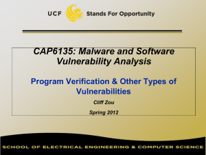 CAP6135: Malware and Software Vulnerability Analysis Program Verification &amp; Other Types of Vulnerabilities