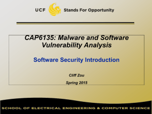 CAP6135: Malware and Software Vulnerability Analysis Software Security Introduction Cliff Zou