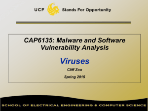 Viruses CAP6135: Malware and Software Vulnerability Analysis Cliff Zou