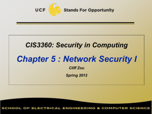 Chapter 5 : Network Security I CIS3360: Security in Computing Cliff Zou