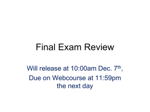 Final Exam Review Will release at 10:00am Dec. 7 ,