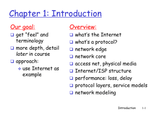 Chapter 1: Introduction Our goal: Overview: