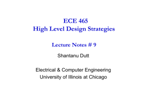 ECE 465 High Level Design Strategies Lecture Notes # 9 Shantanu Dutt