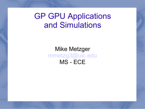GP GPU Applications and Simulations Mike Metzger MS - ECE