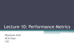 Lecture 10: Performance Metrics Shantanu Dutt ECE Dept. UIC