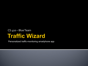 CS 410 – Blue Team Personalized traffic-monitoring smartphone app