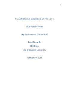 CLASH Product Description CS410 Lab 1 Blue/Purple Teams By: Mohammed Alabdullatif