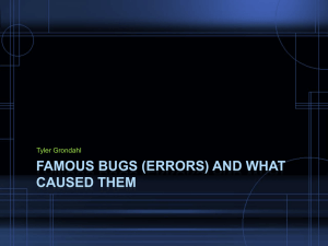 FAMOUS BUGS (ERRORS) AND WHAT CAUSED THEM Tyler Grondahl