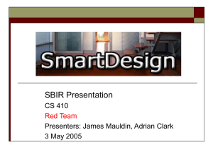 SBIR Presentation CS 410 Presenters: James Mauldin, Adrian Clark 3 May 2005