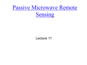 Passive Microwave Remote Sensing Lecture 11