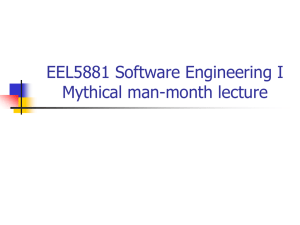 EEL5881 Software Engineering I Mythical man-month lecture