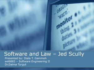 Software and Law – Jed Scully Presented by: Diala T. Gammoh