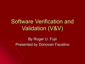 Software Verification and Validation (V&amp;V) By Roger U. Fujii Presented by Donovan Faustino