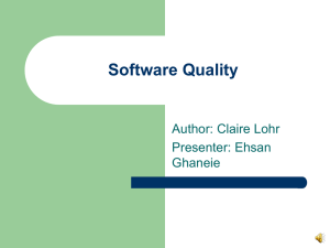 Software Quality Author: Claire Lohr Presenter: Ehsan Ghaneie