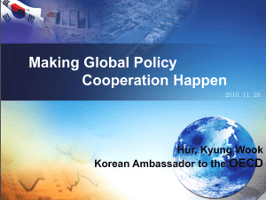 Making Global Policy Cooperation Happen OECD Hur, Kyung Wook