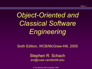 Object-Oriented and Classical Software Engineering Stephen R. Schach