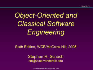 Object-Oriented and Classical Software Engineering Stephen R. Schach