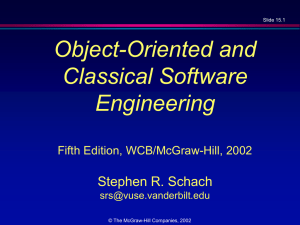 Object-Oriented and Classical Software Engineering Stephen R. Schach