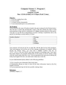 Computer Science 1 - Program 1  Lottery Assigned: 1/13/04