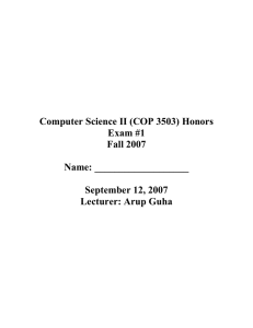 Computer Science II (COP 3503) Honors Exam #1 Fall 2007