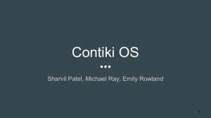 Contiki OS Sharvil Patel, Michael Ray, Emily Rowland 1