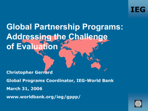 Global Partnership Programs: Addressing the Challenge of Evaluation IEG