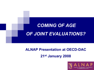 COMING OF AGE OF JOINT EVALUATIONS? ALNAP Presentation at OECD-DAC 21