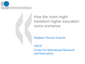 How the crisis might transform higher education: some scenarios Stéphan Vincent-Lancrin