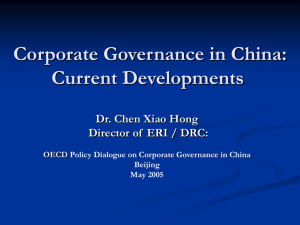 Corporate Governance in China: Current Developments Dr. Chen Xiao Hong