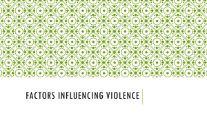 FACTORS INFLUENCING VIOLENCE