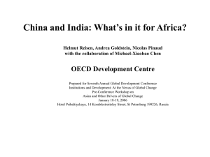 China and India: What’s in it for Africa? OECD Development Centre