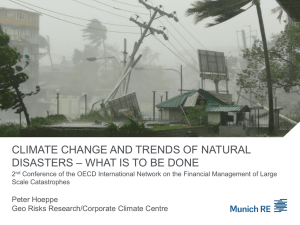 CLIMATE CHANGE AND TRENDS OF NATURAL DISASTERS Peter Hoeppe