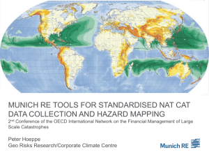 MUNICH RE TOOLS FOR STANDARDISED NAT CAT Peter Hoeppe