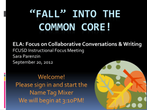 “FALL” INTO THE COMMON CORE! Welcome! Please sign in and start the