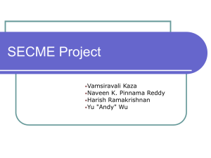SECME Project Vamsiravali Kaza Naveen K. Pinnama Reddy Harish Ramakrishnan