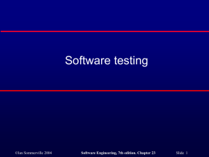 Software testing ©Ian Sommerville 2004 Slide  1
