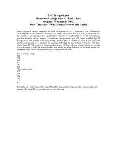 BHCSI Algorithms Homework Assignment #2: Radix Sort Assigned: Wednesday 7/8/02